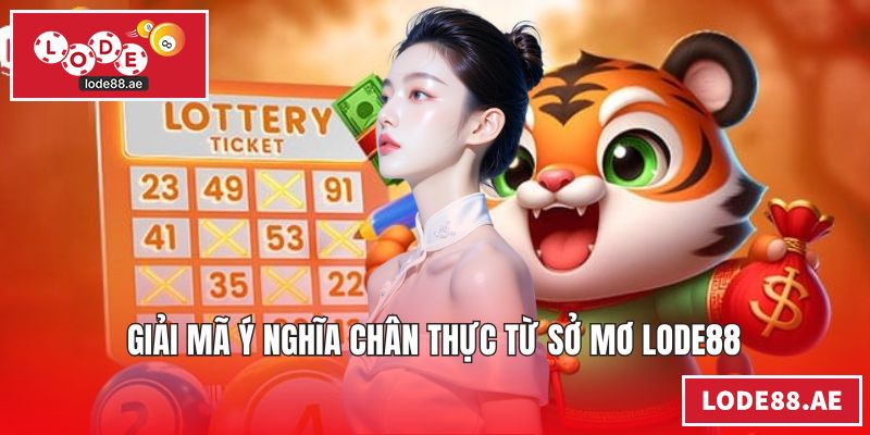 Giải mã ý nghĩa chân thực từ sổ mơ LODE88