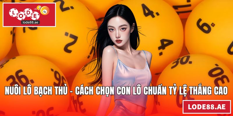 nuôi lô bạch thủ